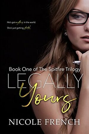 Legally Yours by Nicole French