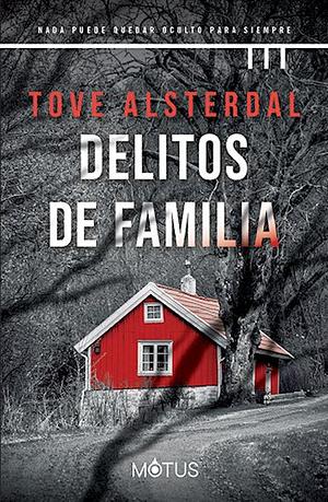 Delitos de familia by Tove Alsterdal