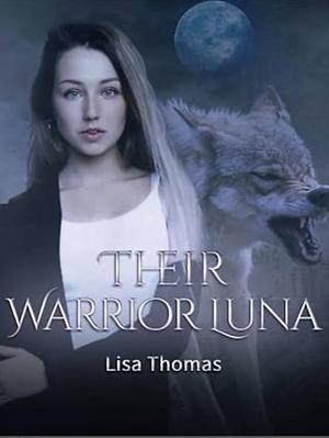 Their Warrior Luna by Lisa Thomas