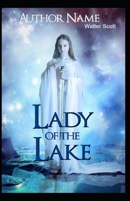 The Lady of the Lake Illustrated by Walter Scott