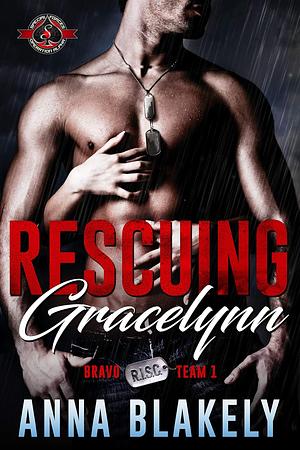 Rescuing Gracelynn by Anna Blakely