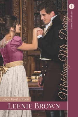 Matching Mr. Darcy by Leenie Brown