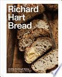 Richard Hart Bread: Intuitive Sourdough Baking by Laurie Woolever, Richard Hart