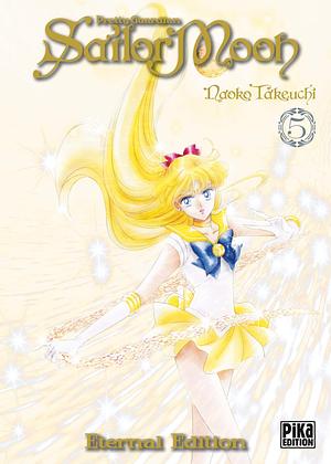 Pretty Guardian Sailor Moon Eternal Edition, Tome 5 by Naoko Takeuchi, Naoko Takeuchi