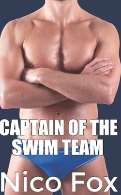 Captain of the Swim Team by Nico Fox