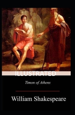 Timon of Athens Illustrated by William Shakespeare