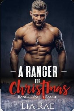 A Ranger For Christmas: A Ranger Valley Ranch Novella by Lia Rae