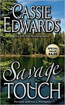 Savage Touch by Cassie Edwards