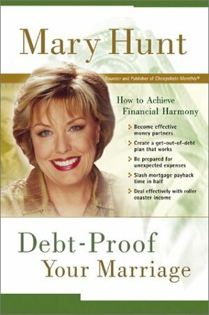 Debt-Proof Your Marriage: How to Achieve Financial Harmony by Mary Hunt