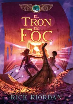 El tron de foc by Rick Riordan