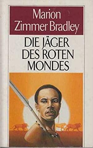 Die Jäger des roten Mondes by Norma, Marion Zimmer Bradley, Hans Joachim Alpers