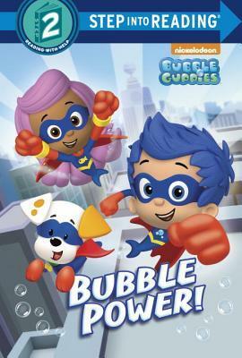 Bubble Power! (Bubble Guppies) by Mary Man-Kong, Mike Jackson