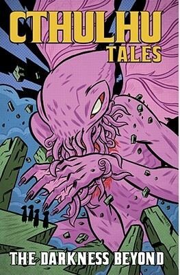 Cthulhu Tales, Volume 4: Darkness Beyond by Jeff Lester, Christine Boylan, Andrew Ritchie, William Messner-Loebs, Michael Alan Nelson, Raven Gregory, Sergio Carrera, Roger Langridge