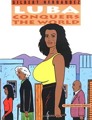 Love and Rockets, Vol. 14: Luba Conquers the World by Gilbert Hernández, Jaime Hernández