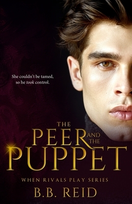 The Peer and the Puppet by B. B. Reid