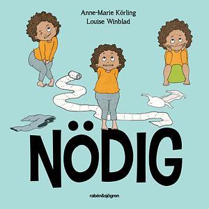 Nödig by Anne-Marie Körling