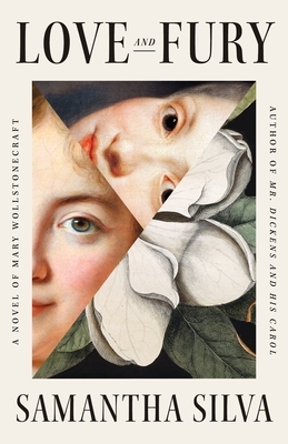 Love and Fury: A Novel of Mary Wollstonecraft by Samantha Silva