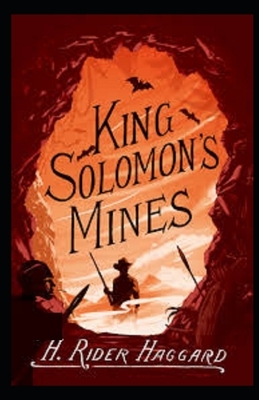 King Solomon's Mines Illustrated by H. Rider Haggard