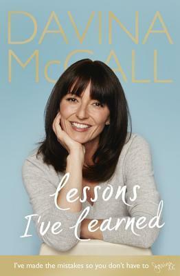 Lessons I've Learned by Davina McCall