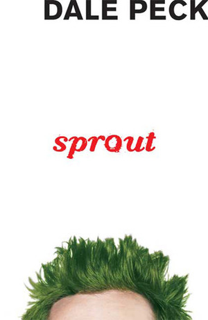 Sprout by Dale Peck