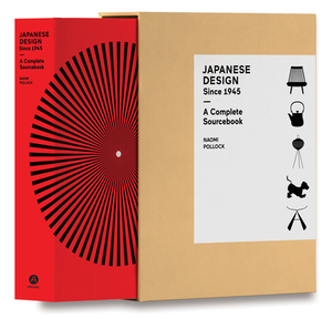 Japanese Design Since 1945: A Complete Sourcebook by Naomi Pollock