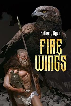 Fire Wings by Anthony Ryan