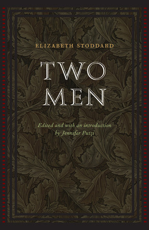 Two Men by Elizabeth Stoddard, Jennifer Putzi