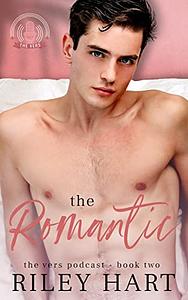 The Romantic by Riley Hart