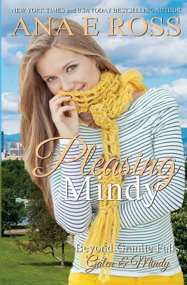 Pleasing Mindy by Ana E. Ross