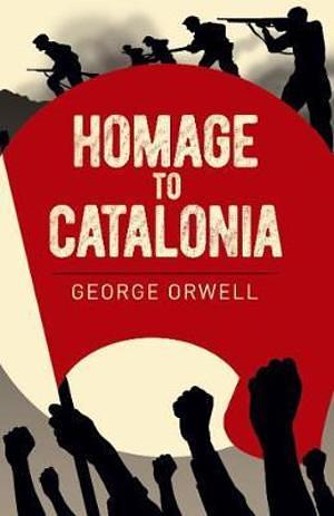 Homage to Catalonia by George Orwell