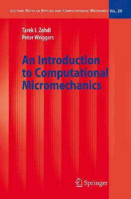 An Introduction to Computational Micromechanics by Tarek I. Zohdi, Peter Wriggers