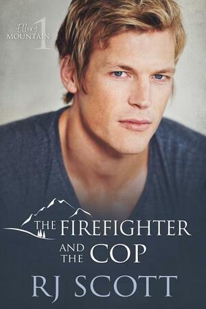 The Firefighter and the Cop by RJ Scott
