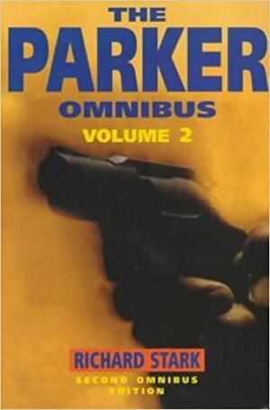 The Parker Omnibus: Volume 2 by Richard Stark