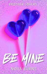 Be Mine by Nova Burns