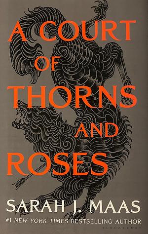 A Court of Thorns and Roses by Sarah J. Maas