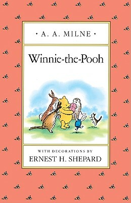 Winnie the Pooh by A.A. Milne