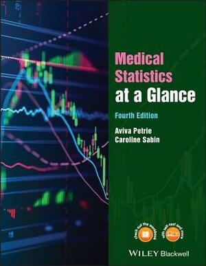 Medical Statistics at a Glance by Aviva Petrie, Caroline Sabin