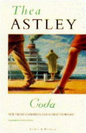 Coda by Thea Astley