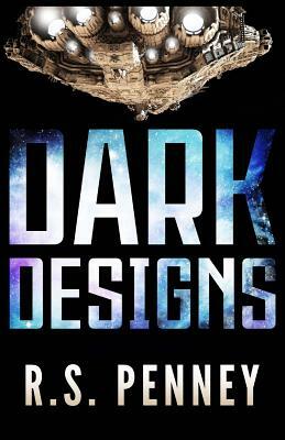 Dark Designs by R.S. Penney