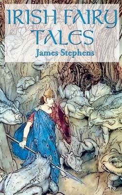 Irish Fairy Tales by James Stephens