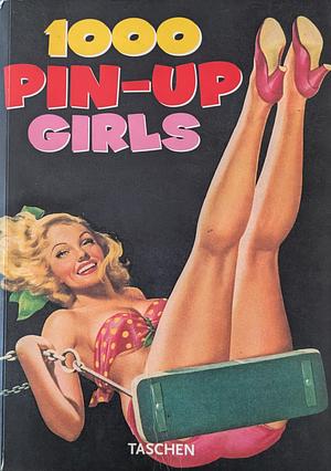 1000 Pin-Up Girls by Harold Hellmann