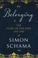 Belonging: The Story of the Jews, 1492-1900 by Norman Davies