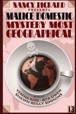 Nancy Pickard Presents Malice Domestic 13: Mystery Most Geographical by 