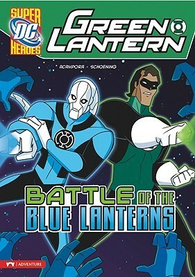 Green Lantern: Battle of the Blue Lanterns by Michael Vincent Acampora, Dan Schoening
