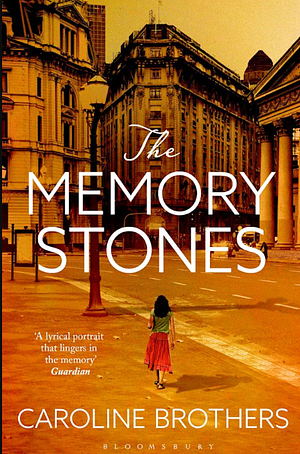 The Memory Stones by Caroline Brothers