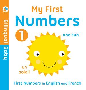 Bilingual Baby English-French First Numbers by Autumn Publishing