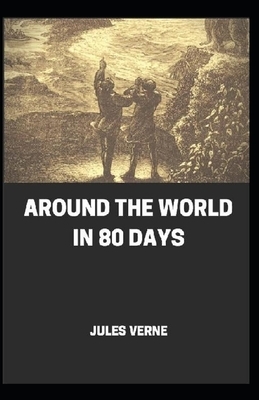 Around the World in 80 Days (illustrated Classics) by Jules Verne