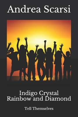 Indigo Crystal Rainbow and Diamond: Tell Themselves by Andrea Scarsi