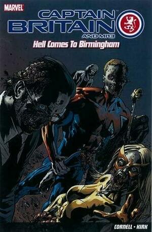 Captain Britain And MI13: Hell Comes To Birmingham by Paul Cornell
