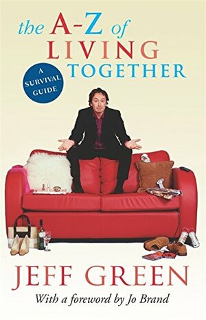 The A-Z of Living Together by Jo Brand, Jeff Green